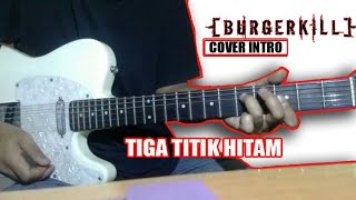 INtro Chord BURGERKILL - Tiga Titik Hitam|| Cover #Lesson