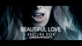 Angelika Dusk feat. Playmen - Beautiful Love - Official Video Clip