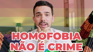 Homofobia não é crime!