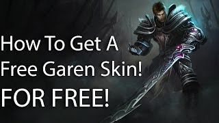 How To Get A Free Dreadknight Garen Skin! (League of Legends)
