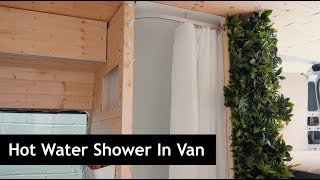 I Have A Hot Water Shower In The Van!