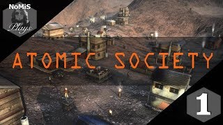 ATOMIC SOCIETY | LET'S PLAY | PART 1