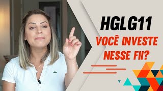HGLG11 – Você investiria nesse Fundo Imobiliário?