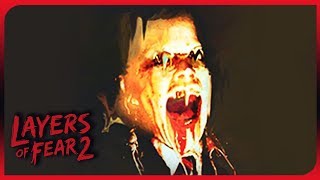 Layers of Fear 2 [#6] ► КРОВАВЫЕ КОРНИ