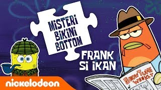 Misteri-Misteri Bikini Bottom | Ep. 1 | Ada yang mencurigakan mengenai Frank ?| Nickelodeon Bahasa