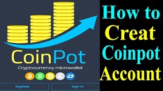 How to create an coinpot account 2019 ||  Coinpot cryptocurrency microwallet .
