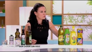 Alimentation : bien choisir son huile - Le Magazine de la santé