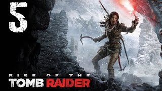 Прохождение Rise of the Tomb Raider | Часть 5 "Гробница : Ледяной Корабль"