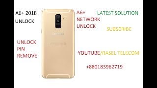 SAMSUNG A605F A605G UNLOCK (A6+ PLUS 2018) NETWORK UNLOCK PIN REMOVE