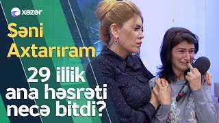 29 İllik Ana Həsrəti Necə Bitdi?