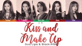 Dua Lipa & BLACKPINK - Kiss and Make Up (Color Coded Lyrics) [ENG]