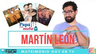 Una Pareja Gay a toda Madre en Televisa | Martín León | Departamento de Quejas