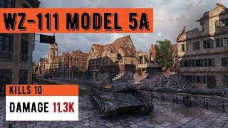 WZ 111 model 5A - КИТАЙСКАЯ ИМАБА - 11.3K УРОНА - 10 ФРАГОВ - World of Tanks replays