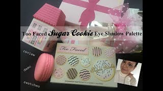 Too Faced Sugar Cookie Eye Shadow Palette Review, Swatches and Demo