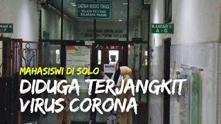 Mahasiswi yang Diduga Terjangkit Virus Corona sudah Jalani Pemeriksaan di RS Moewardi Solo