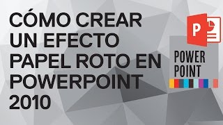 Cómo hacer un efecto de papel roto en PowerPoint 2010. Cómo hacer letrero papel roto