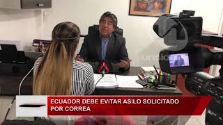 Ecuador debe evitar asilo solicitado por Correa