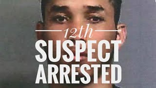 12th suspect arrested.  Stupid criminal of the day award. Justice for Junior