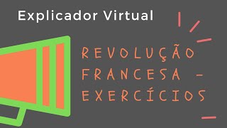 Revolução Francesa -Exercícios - História