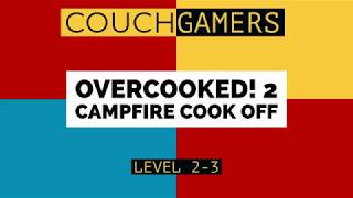 Overcooked 2 Campfire Cook Off Level 2-3 Gameplay 4 star (2 player co-op)