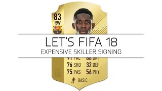 Let's FIFA 18 - Expensive Skiller Signing - #19