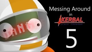 Messing Around in Kerbal Space Program 5