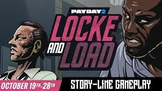 PAYDAY 2 - Locke and Load Story-Line Overview [Crimefest 2017]