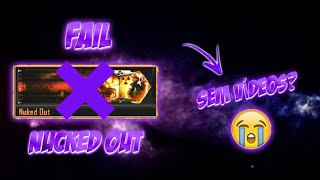 FAIL NUCKED OUT | 1 SEMANA SEM VIDEO?!