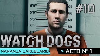 Watch Dogs | Guía Walkthrough Español | Acto 1 | Naranja Carcelario | Misión 9