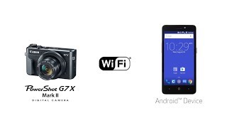 Беспроводное подключение Canon PowerShot G7x Mark II к Android устройствам (Wi-Fi)