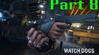 Watch Dogs - Walkthrough Part 8 [1080p HD] (PS4)