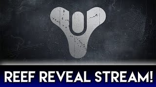 Destiny Reef Reveal Stream! (House of Wolves Gameplay)