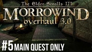 Morrowind - Let's Play ► #5 Overhaul 3.0 Main Quest Only [1080p HD]