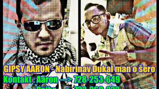 Gipsy Aaron - Nabirinav Dukal Man o Šero