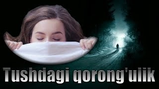 Тушда тун курса Tushda qorong'u tun тушлар табири tushlar tabiri коронгу  кечаси kechasi nima булади