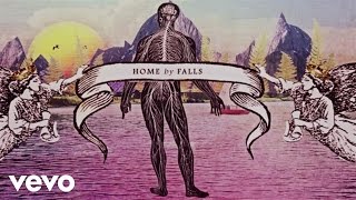 Falls - Home (Lyric Video)