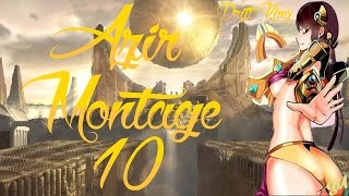 Drift King's Diamond Azir Montage #10