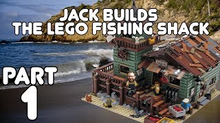 Jack Shacks Up! Jack builds the LEGO Fishing Shack Part 1!