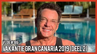 VAKANTIE VIEREN OP GRAN CANARIA - GERARD JOLING - VLOG #186