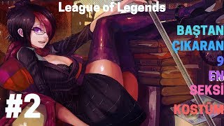 LoL Skin - En seksi 9 Skin, En güzel LoL kostümleri '2 #lolkostüm #lolskin #lolskinleri