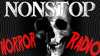 ? Nonstop Horror Radio ? 24/7 Creepy Pasta for Sweet Dreams