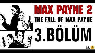Max Payne 2 3.Bölüm Türkçe