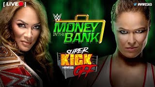 [LIVE] Super Kick Off - WWE Money In The Bank 2018