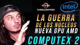 Noticias PC |  Nueva GPU AMD Vega 7 nm |  Ryzen Threadripper 32 Núcleos | Intel CPU 28 Núcleos |
