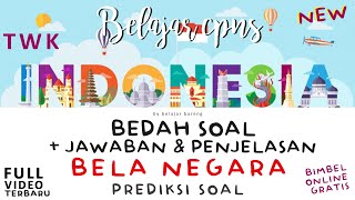 TAMBAH LAGI! WAWASAN "BELA NEGARA" SOAL HOTS  TWK CPNS LENGKAP dengan JAWABAN