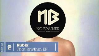 Rubix - That Rhythm (Original)