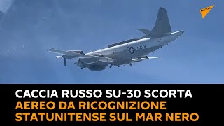 Caccia russo Su-30 scorta aereo da ricognizione statunitense sul Mar Nero