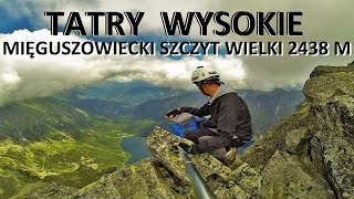 TATRY WYSOKIE - Mięguszowiecki Szczyt Wielki 2438 M 29.06.2016