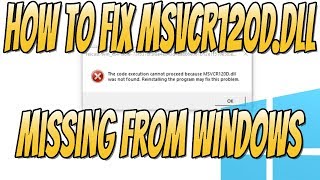 How To FIX MSVCR120D.dll Error Missing or Corrupt File In Windows Tutorial