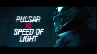 Pulsar V/s Speed of light - TVC